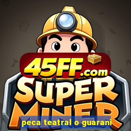 peca teatral o guarani